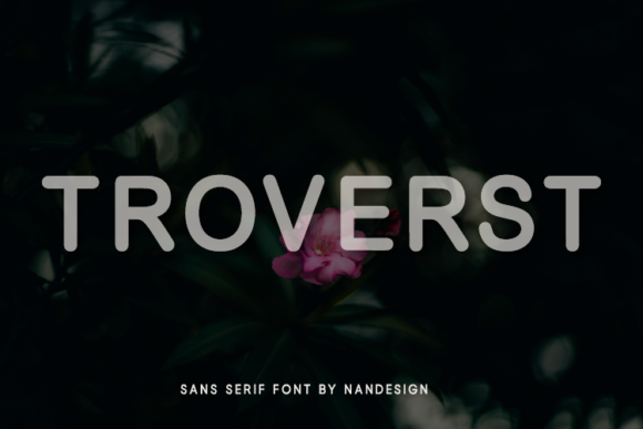 Troverst: A Refined Sans Serif Typeface for Modern Editorial Design